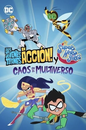 Descargar ¡Los Jóvenes Titanes en Acción! y DC Super Hero Girls: Caos en el Multiverso Torrent