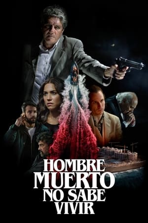 Descargar Hombre muerto no sabe vivir Torrent