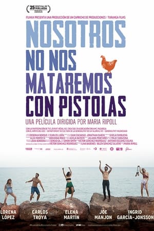 Descargar Nosotros no nos mataremos con pistolas Torrent