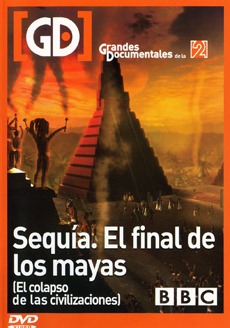 Descargar El Colapso De Las Civilizaciones DVD4 – Sequía: El Final De Los Maya Torrent