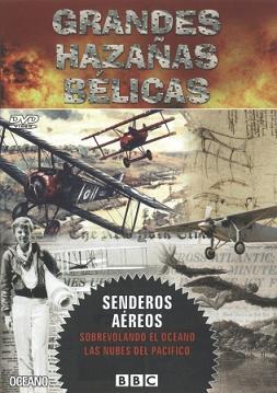 Grandes Hazañas Bélicas [DVD 3] -Senderos Aéreos