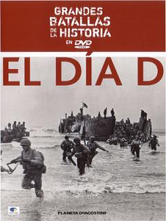 Grandes Batallas De La Historia [DVD6] -El Día D